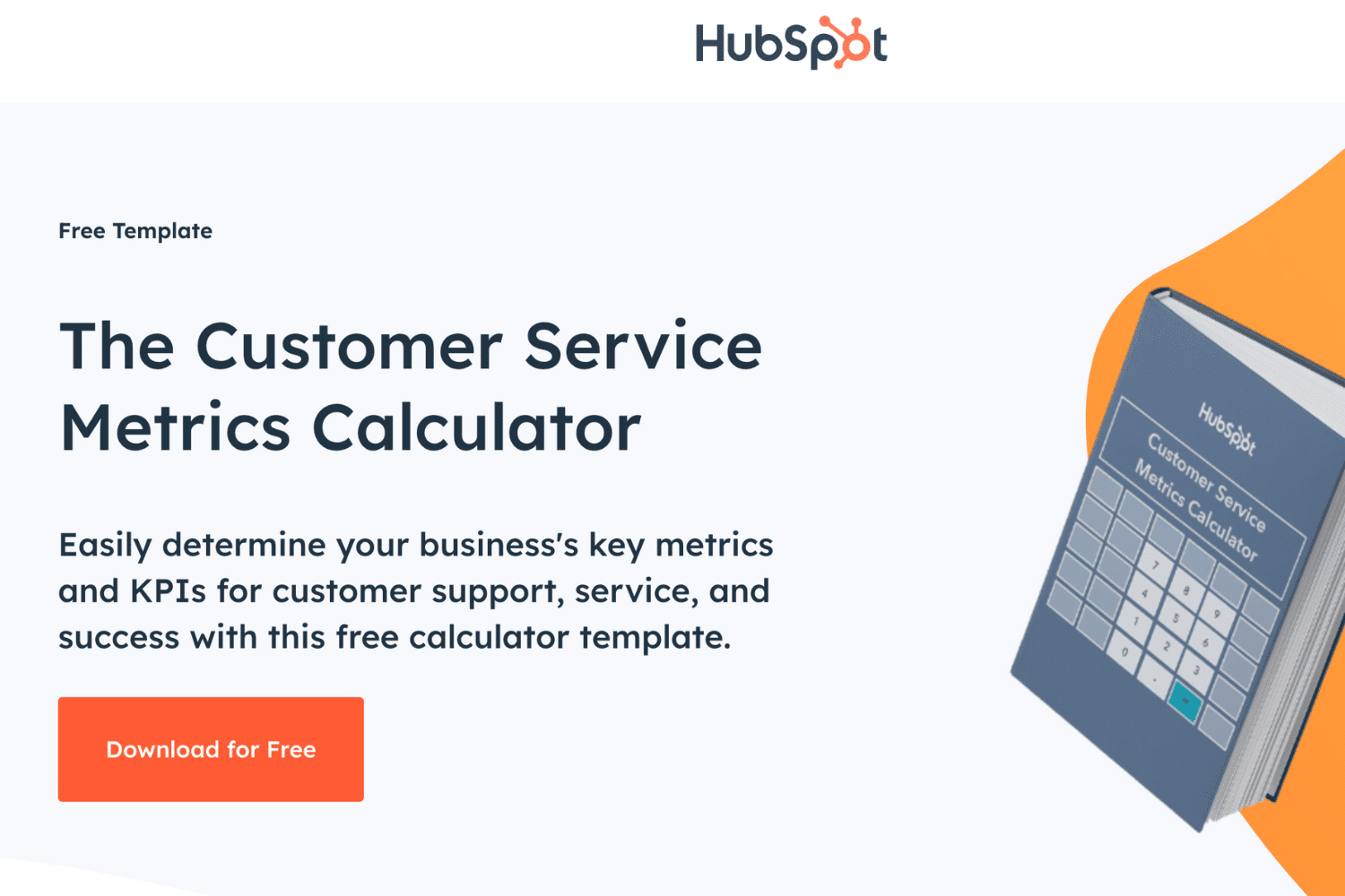 Image for a HubSpot free template titled "The Customer Service Metrics Calculator." Featuring a graphic of a calculator booklet, this tool empowers content marketing professionals to download for free and determine essential business metrics and KPIs effortlessly.